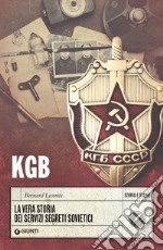 KGB: La vera storia dei servizi segreti sovietici. E-book. Formato EPUB