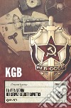 KGB: La vera storia dei servizi segreti sovietici. E-book. Formato EPUB ebook di Bernard Lecomte