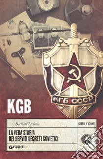 KGB: La vera storia dei servizi segreti sovietici. E-book. Formato PDF ebook di Bernard Lecomte