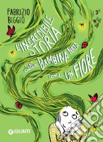 L'incredibile storia della bambina nata come un fiore. E-book. Formato EPUB ebook