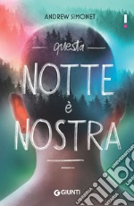 Questa notte è nostra. E-book. Formato EPUB ebook