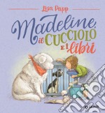 Madeline, il cucciolo e i libri. E-book. Formato EPUB ebook