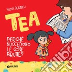 Tea. Perché succedono le cose brutte?. E-book. Formato EPUB ebook