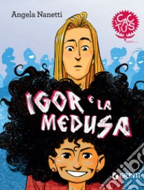 Igor e la medusa. E-book. Formato EPUB ebook di Angela Nanetti