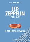 Led Zeppelin. Physical Graffiti: Le storie dietro le canzoni. E-book. Formato EPUB ebook