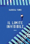 Il limite invisibile. E-book. Formato EPUB ebook di Haruka Tono