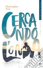 Cercando l'onda. E-book. Formato EPUB