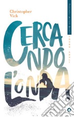 Cercando l'onda. E-book. Formato PDF