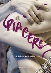 Il piacere. E-book. Formato EPUB ebook di Gabriele D'Annunzio