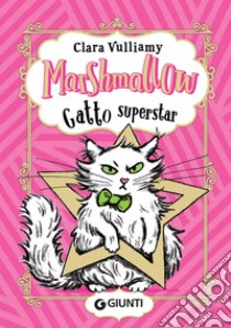 Marshmallow gatto superstar. E-book. Formato PDF ebook di Clara Vulliamy