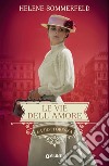 Le vie dell'amore. E-book. Formato EPUB ebook