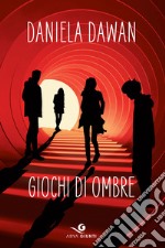 Giochi di ombre. E-book. Formato EPUB ebook