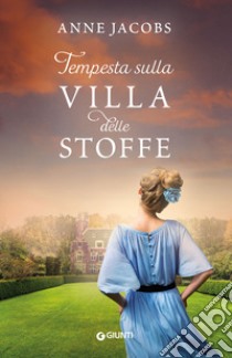 Tempesta sulla Villa delle Stoffe. E-book. Formato EPUB ebook di Anne Jacobs