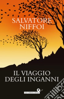 Il viaggio degli inganni. E-book. Formato EPUB ebook di Salvatore Niffoi