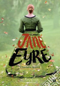 Jane Eyre. E-book. Formato EPUB ebook di Charlotte Brontë