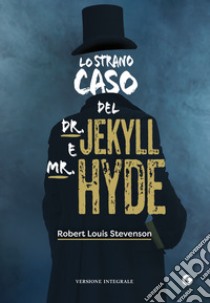 Lo strano caso del Dr. Jekyll e Mr. Hyde. E-book. Formato PDF ebook di Robert Louis Stevenson