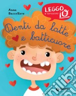 Denti da latte e batticuore. E-book. Formato PDF ebook