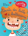 Denti da latte e batticuore. E-book. Formato PDF ebook