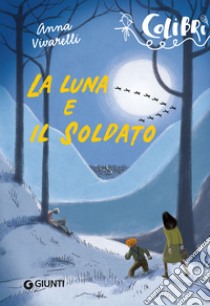 La luna e il soldato. E-book. Formato EPUB ebook di Anna Vivarelli