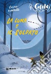 La luna e il soldato. E-book. Formato EPUB ebook