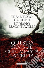 Questo sangue che impasta la terra. E-book. Formato EPUB ebook