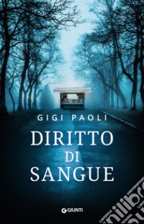 Diritto di sangue. E-book. Formato PDF ebook di Gigi Paoli