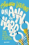 Un anno da nabbo: Credi in ciò che sei e difendilo a ogni costo. E-book. Formato EPUB ebook