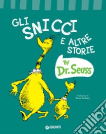 Gli Snicci e altre storie. E-book. Formato EPUB ebook di  Dr. Seuss