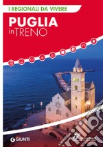 Puglia in treno. E-book. Formato EPUB