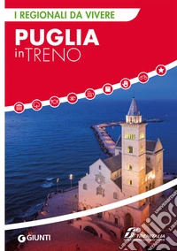 Puglia in treno. E-book. Formato PDF ebook