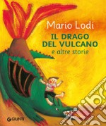 Il drago del vulcano e altre storie. E-book. Formato EPUB ebook