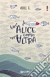 Un'Alice come un'altra. E-book. Formato EPUB ebook