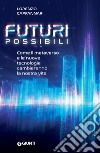 Futuri possibili: Come il metaverso e le nuove tecnologie cambieranno la nostra vita. E-book. Formato EPUB ebook