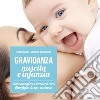 Gravidanza, nascita e infanzia: Come accogliere e prendersi cura di un figlio da zero a sei anni. E-book. Formato PDF ebook