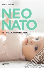 Neonato. Istruzioni per l’uso. E-book. Formato EPUB ebook