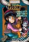 Voodini. L'ammaliante mistero di Dorabella. E-book. Formato EPUB ebook di Silvana Zancolò