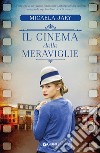 Il cinema delle meraviglie. E-book. Formato EPUB ebook