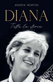 Diana. Tutta la storia. E-book. Formato EPUB ebook di Andrew Morton