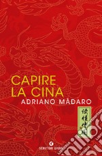 Capire la Cina. E-book. Formato EPUB ebook