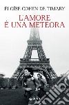 L’amore è una meteora. E-book. Formato PDF ebook