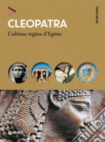 Cleopatra: L'ultima regina d'Egitto. E-book. Formato EPUB ebook di Chiara Melani