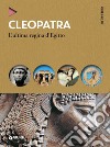 Cleopatra: L'ultima regina d'Egitto. E-book. Formato EPUB ebook di Chiara Melani