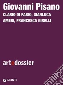 Giovanni Pisano. E-book. Formato EPUB ebook di Clario Di Fabio