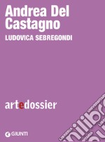 Andrea del Castagno. E-book. Formato EPUB ebook