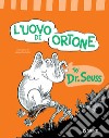 L'uovo di Ortone. E-book. Formato EPUB ebook di  Dr. Seuss