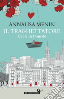 Il traghettatore. E-book. Formato EPUB ebook di Annalisa Menin