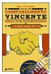 Il comportamento vincente nella vita professionale: Le esperienze di chi ce l’ha fatta. E-book. Formato EPUB ebook di Stefano Di Benedetto