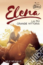 Elena. La più grande vittoria. E-book. Formato EPUB ebook