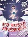 Una ragazza e 11 magliette. E-book. Formato EPUB ebook di Pieffe Montanari