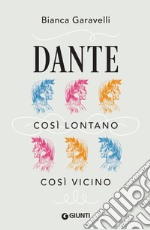 Dante. Così lontano, così vicino. E-book. Formato EPUB ebook